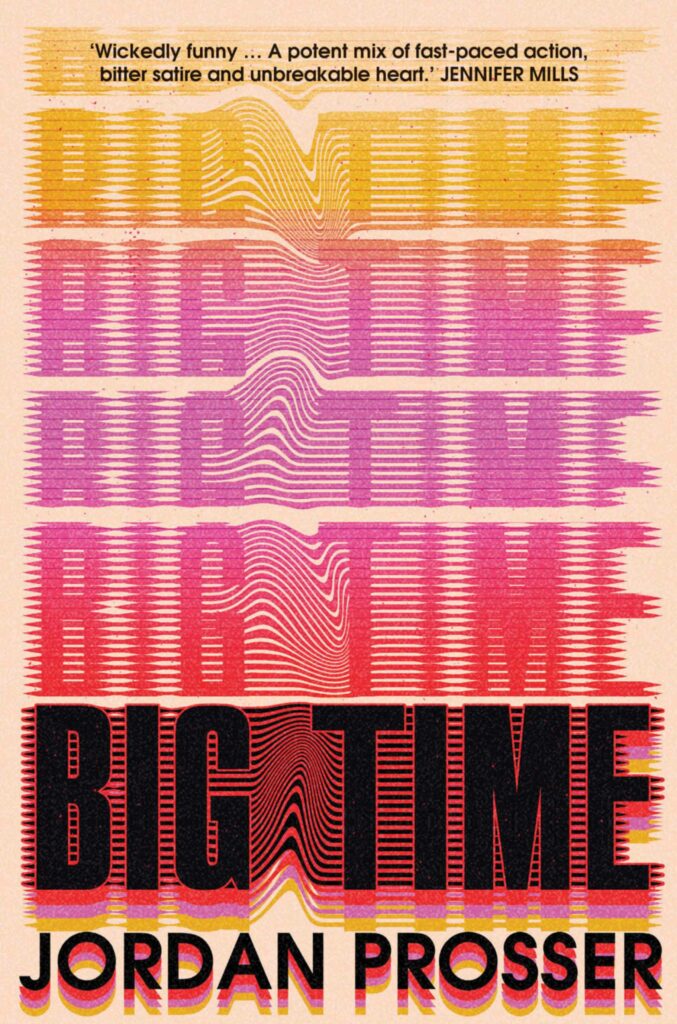 Big Time by Jordan Prosser - Esquire Australia recommended fiction